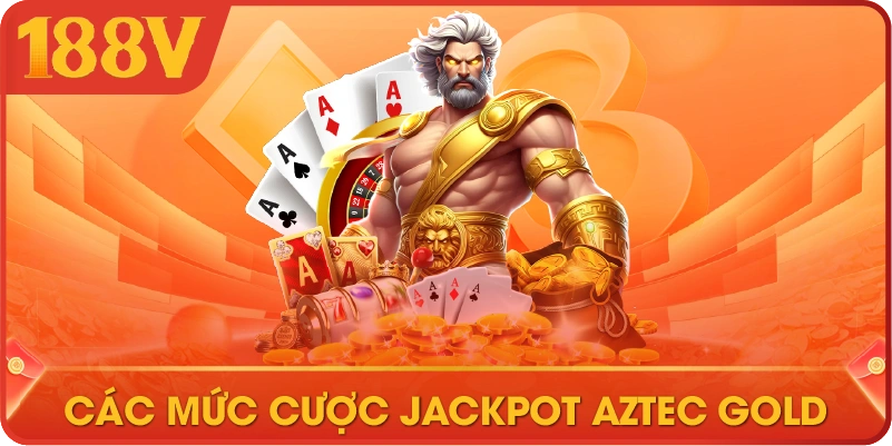 Các mức cược jackpot Aztec Gold