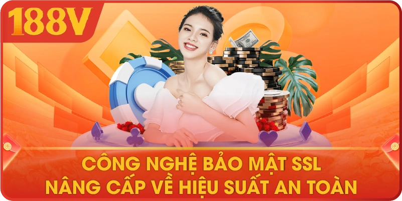 188V công nghệ bảo mật SSL nâng cấp về hiệu suất an toàn