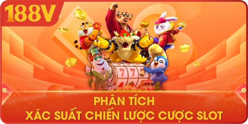 Phân tích xác suất chiến lược cược slot