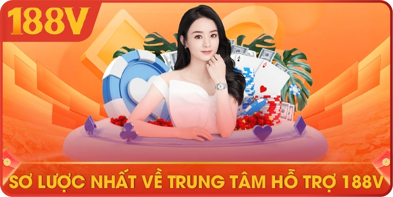 Sơ lược nhất về trung tâm hỗ trợ 188V