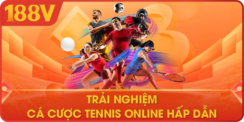 Trải nghiệm cá cược Tennis online hấp dẫn